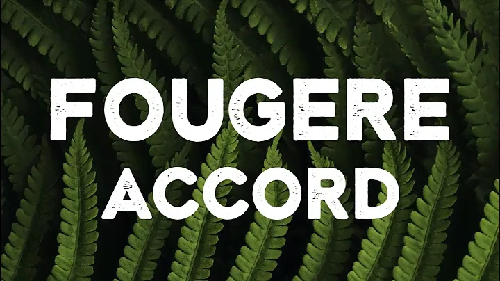 Traditional FOUGÈRE accords in PERFUMERY